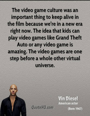 or any video game is amazing the video games are one step before a ...