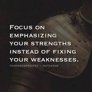 focus-on-emphasizing-your-strengths-motivational-daily-quotes-sayings ...
