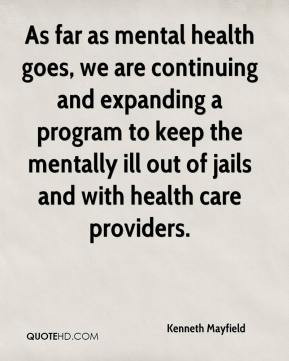 ... to keep the mentally ill out of jails and with health care providers