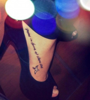 Bird Tattoos With Quotes On Foot Quote and white bird tattoo on