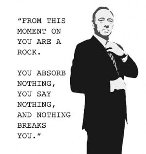 Daniel Butler › Portfolio › Frank Underwood 'You are a Rock'