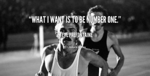 quote-Steve-Prefontaine-what-i-want-is-to-be-number-42471.png