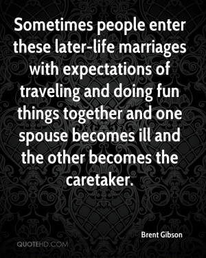 Sometimes people enter these later-life marriages with expectations of ...
