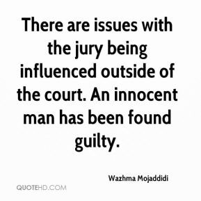 ... being influenced outside of the court. An innocent man has been found