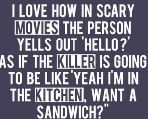 sarcastic quotes on scary movies - Google Search