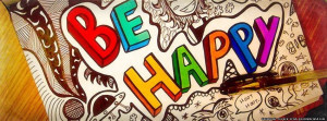 ... Be Happy facebook timeline cover, colorful, cute, happy, quote, quotes