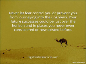 Succeed - Don't let fear rule your life! Success is within your grasp ...