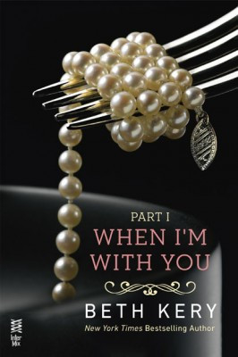 Review: When I’m With You (When We Touch Part One) by Beth Kery