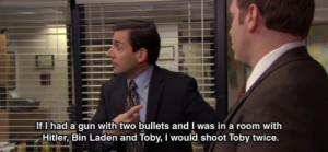 Best quote from The Office. Always makes me laugh