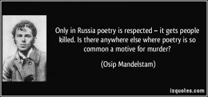 Only in Russia poetry is respected – it gets people killed. Is there ...
