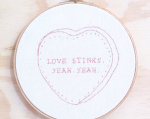 Love Stinks Yeah Yeah Embroidery Ho op Art, Wedding Singer, Quote ...