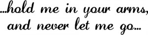 Home > Hold Me In Your Arms | Wall Decals