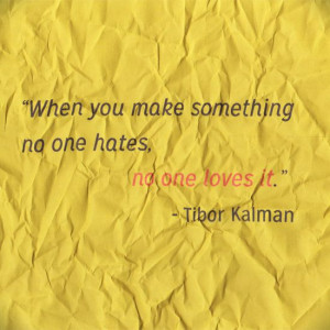 Inspiring Quotes From Inspiring People - TIBOR KALMAN