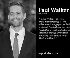 Ride Or Die Quotes Paul walker life quote