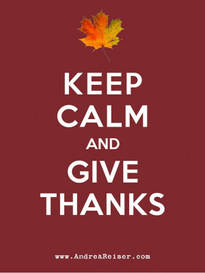 Keep Calm and Give Thanks