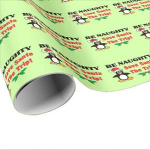 Be Naughty! Save Santa The Trip! Pattern Wrapping Paper