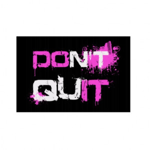 DON'T QUIT - DO IT paint splattered urban quote Signs