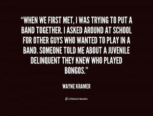 quote-Wayne-Kramer-when-we-first-met-i-was-trying-192370_1.png