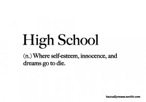 ... quote real quote selfesteem high school never ends depressoion social