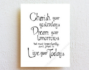 Motivational wall decor, Inspirational quote - Cherish your yesterdays ...