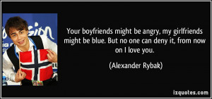 Upset at Your Boyfriend Quotes