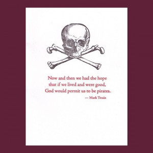 Pirate card - Mark Twain quote - letterpress