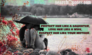 protect her like your daughter love her like a wife