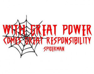 With Great Power Comes Great Responsibility Spiderman Superhero Quote ...
