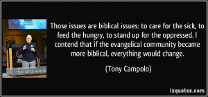 issues are biblical issues: to care for the sick, to feed the hungry ...