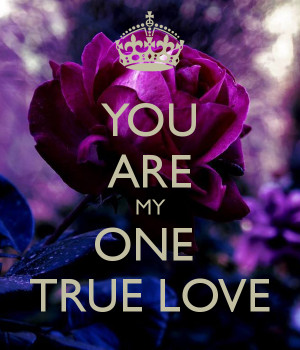 you-are-my-one-true-love.png HD Wallpaper