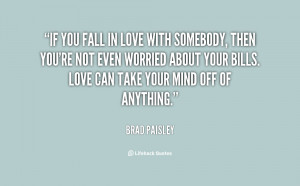 quote-Brad-Paisley-if-you-fall-in-love-with-somebody-136551_2.png