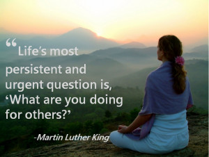 ... is, ‘What are you doing for others?’” Martin Luther King Tweet