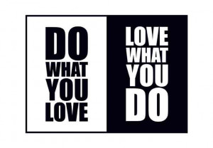 10 Reasons You Need To Be Doing What You Love