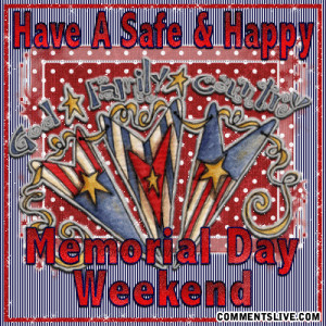 Safe Memorial Day Weekend picture