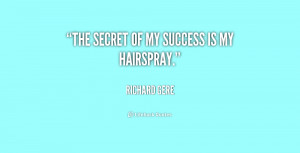 quote-Richard-Gere-the-secret-of-my-success-is-my-178785.png