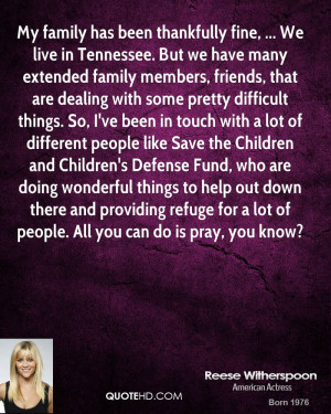 thankfully fine, ... We live in Tennessee. But we have many extended ...