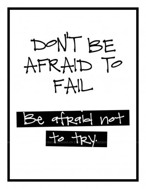 ... quotes | Don't be afraid to fail . 8.5 x 11 Classroom Collection quote