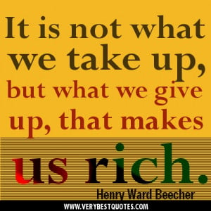 Contentment quotes – It is not what we take up, but what we give up ...