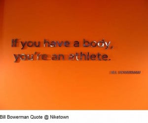 ... athlete ~ Bill Bowerman #nike #quote #quotes #sports #sport #athlete #