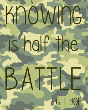 Knowing is half the battle.