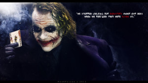 JOKER: We stopped searching for monsters... by redxpoison