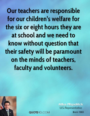our teachers are responsible for our children s welfare for