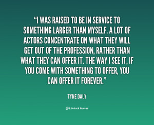 quote-Tyne-Daly-i-was-raised-to-be-in-service-126254.png