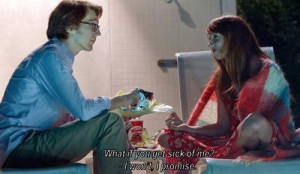 What if you get sick of me? I won't, I promise - Ruby Sparks (2012)