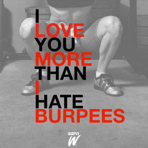 love you more than I hate burpees
