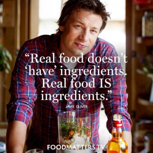 ... , Realfood, Healthyeating Healthyliving, Jamie Oliver Quotes
