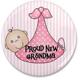 proud new new grandma gifts baby girl new grandma buttons baby girl ...