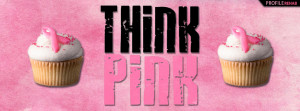 Think Pink Breast Cancer Awareness Facebook Cover