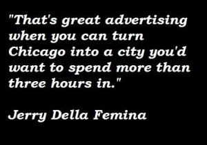 Jerry della femina famous quotes 3