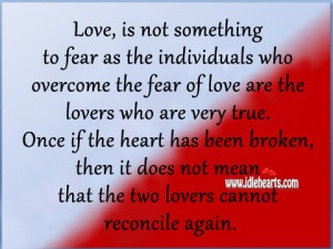 Love, Is Not Something To Fear As The Individuals